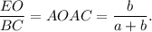 \dfrac{EO}{BC}=\dfar{AO}{AC}=\dfrac{b}{a+b}.