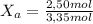 X_{a}=\frac{2,50mol}{3,35mol}