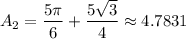 A_2=\dfrac{5\pi }{6}+\dfrac{5\sqrt{3}}{4}\approx 4.7831