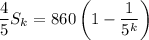 \dfrac45 S_k=860\left(1-\dfrac1{5^k}\right)