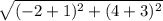 \sqrt{(-2+1)^{2}+(4+3)^{2}  }