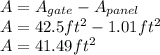 A=A_{gate}-A_{panel}\\A=42.5ft^2-1.01ft^2\\A=41.49ft^2
