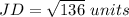 JD=\sqrt{136}\ units