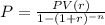 P = \frac{PV(r)}{1-(1+r)^{-n}}