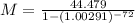 M=\frac{44.479}{1-(1.00291)^{-72}}