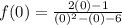 f(0)=\frac{2(0)-1}{(0)^2-(0)-6}