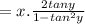 =x.\frac{2tany}{1-tan^{2}y}