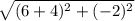 \sqrt{(6+4)^2+(-2)^2}