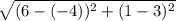 \sqrt{(6-(-4))^2+(1-3)^2}