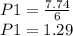 P1 = \frac{7.74}{6}\\P1 = 1.29