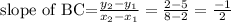 \text{slope of BC=}\frac{y_2-y_1}{x_2-x_1}=\frac{2-5}{8-2}=\frac{-1}{2}