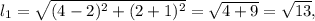 l_1=\sqrt{(4-2)^2+(2+1)^2}=\sqrt{4+9}=\sqrt{13},