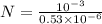 N = \frac{10^{-3}}{0.53 \times 10^{-6}}