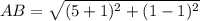 AB=\sqrt{(5+1)^2+(1-1)^2