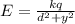 E = \frac{kq}{d^2 + y^2}