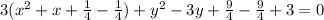 3(x^2+x+\frac{1}{4}-\frac{1}{4})+y^2-3y+\frac{9}{4}-\frac{9}{4}+3=0