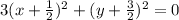 3(x+\frac{1}{2})^{2}+(y+\frac{3}{2})^{2}=0