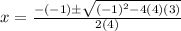 x=\frac{-\left(-1\right) \pm \sqrt{\left(-1\right)^2-4\left(4\right)\left(3\right)}}{2\left(4\right)}