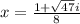 x=\frac{1+ \sqrt{47}i}{8}