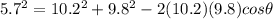 5.7^2=10.2^2+9.8^2-2(10.2)(9.8) cos\theta