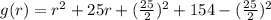 g(r)=r^2+25r+(\frac{25}{2})^2+154-(\frac{25}{2})^2