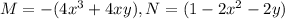 M=-(4x^3+4xy),N=(1-2x^2-2y)