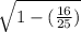 \sqrt{1 - (\frac{16}{25})}