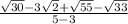 \frac{\sqrt{30}   -   3\sqrt{2}  + \sqrt{55}-\sqrt{33} }{ 5 - 3 }