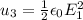 u_3=\frac{1}{2}\epsilon_0 E_1^2
