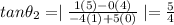 tan\theta_2=\mid\frac{1(5)-0(4)}{-4(1)+5(0)}\mid=\frac{5}{4}