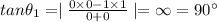 tan\theta_1=\mid\frac{0\times 0-1\times 1}{0+0}\mid=\infty=90^{\circ}