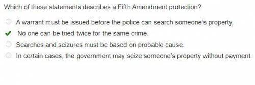 Which of those statements describe a fifth amendment protect