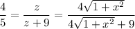 \dfrac45=\dfrac z{z+9}=\dfrac{4\sqrt{1+x^2}}{4\sqrt{1+x^2}+9}
