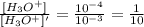 \frac{[H_3O^+]}{[H_3O^+]'}=\frac{10^{-4}}{10^{-3}}=\frac{1}{10}