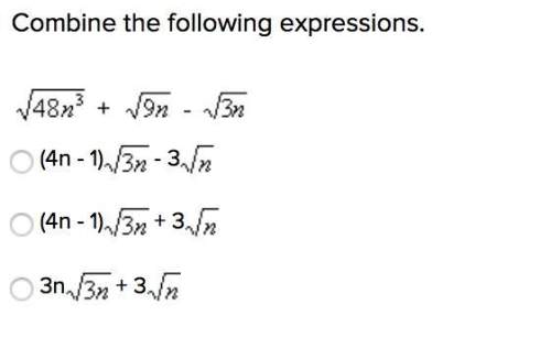 Combine the following expressions. answer right pls,