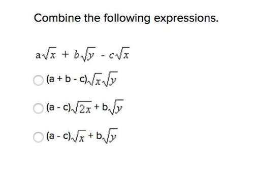 Combine the following expressions. answer right pls,