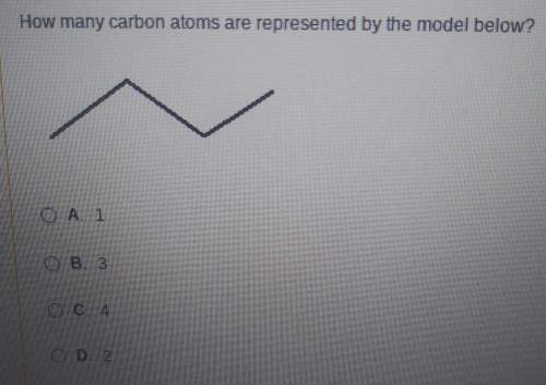 How many carbon atoms are represented by the model? a. 1b. 3c. 4d. 2