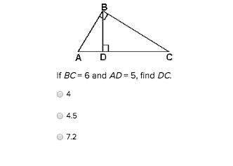 If bc = 6 and ad = 5, find dc. a) 4 b) 4.5 c) 7.2