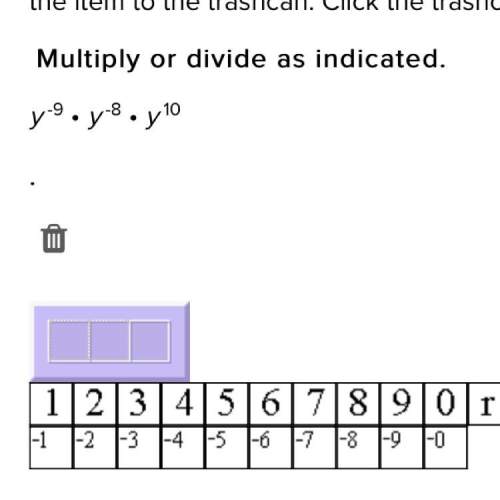 Multiply or divide as indicated. y^-9•y^-8•y^10