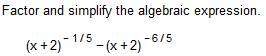 Stuck on a math: fraction exponent factoring and simplifying.