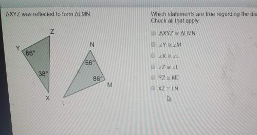 Xyz was reflected to form lmn which statements are true regarding the diagram check all that apply&lt;
