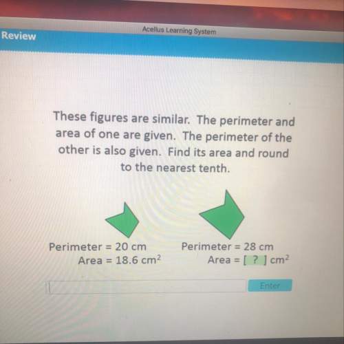 These figures are similar. the perimeter and area of one are given. the perimeter of the other is al
