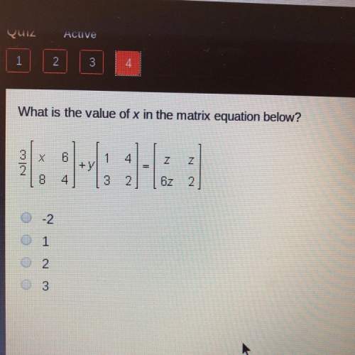 What is the value of x in the matrix equation below?
