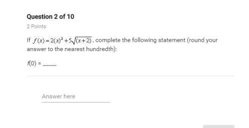 If f(x)=2(x)^2+5sqrt(x+2), complete the follwoing statement ( round your answer to the nearest hundr