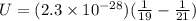 U = (2.3\times 10^{-28})(\frac{1}{19} - \frac{1}{21})