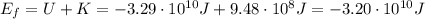 E_f = U+K=-3.29\cdot 10^{10}J+9.48\cdot 10^8 J=-3.20\cdot 10^{10} J