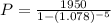P=\frac{1950}{1-(1.078)^{-5} }