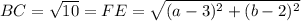BC=\sqrt{10}=FE=\sqrt{(a-3)^2+(b-2)^2}