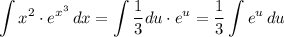 \displaystyle\int{x^2\cdot e^{x^3}}\,dx=\int{\frac{1}{3}du\cdot e^u}=\frac{1}{3}\int{e^u}\,du