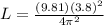 L = \frac{(9.81)(3.8)^2}{4\pi^2}